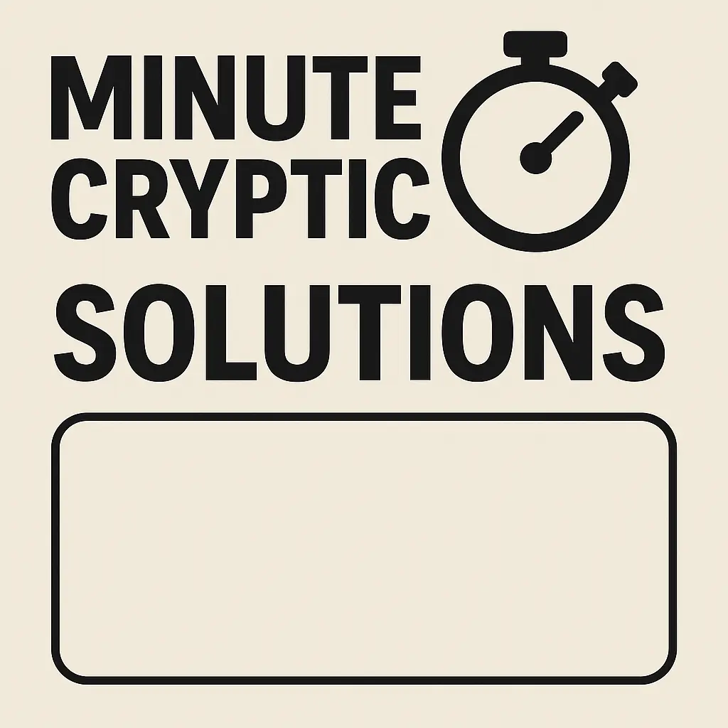 Minute Cryptic Solutions